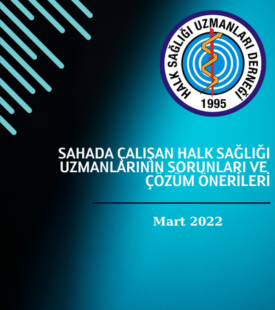 SAHADA ÇALIŞAN HALK SAĞLIĞI UZMANLARININ SORUNLARI VE ÇÖZÜM ÖNERİLERİ