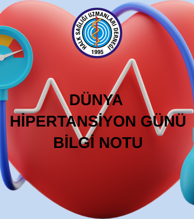 DÜNYA HİPERTANSİYON GÜNÜ BİLGİ NOTU