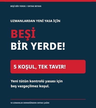 Beşi Bir Yerde! 10 Uzmanlık Derneğinden Yeni Tütün Kontrolü Yasası İçin Ortak Beyan: 5 Koşul, Tek Tavır
