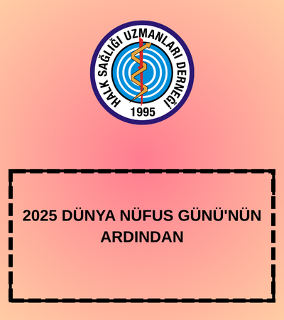 2025 DÜNYA NÜFUS GÜNÜ'NÜN ARDINDAN