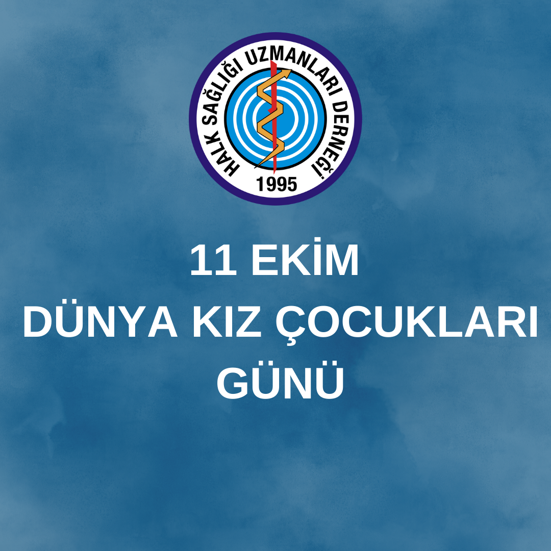 11 EKİM DÜNYA KIZ ÇOCUKLARI GÜNÜ 