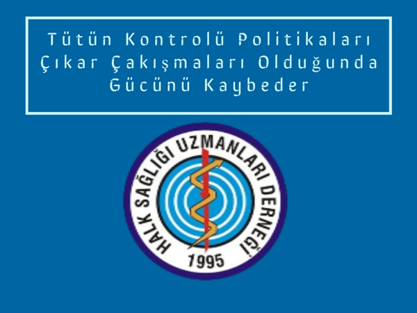 Tütün Kontrolü Politikaları Çıkar Çakışmaları Olduğunda Gücünü Kaybeder