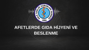 AFETLERDE GIDA HİJYENİ VE BESLENME