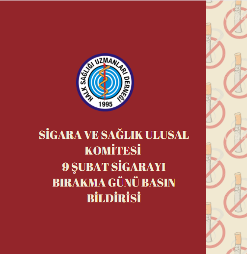 SİGARA VE SAĞLIK ULUSAL KOMİTESİ 9 ŞUBAT SİGARAYI BIRAKMA GÜNÜ BASIN BİLDİRİSİ