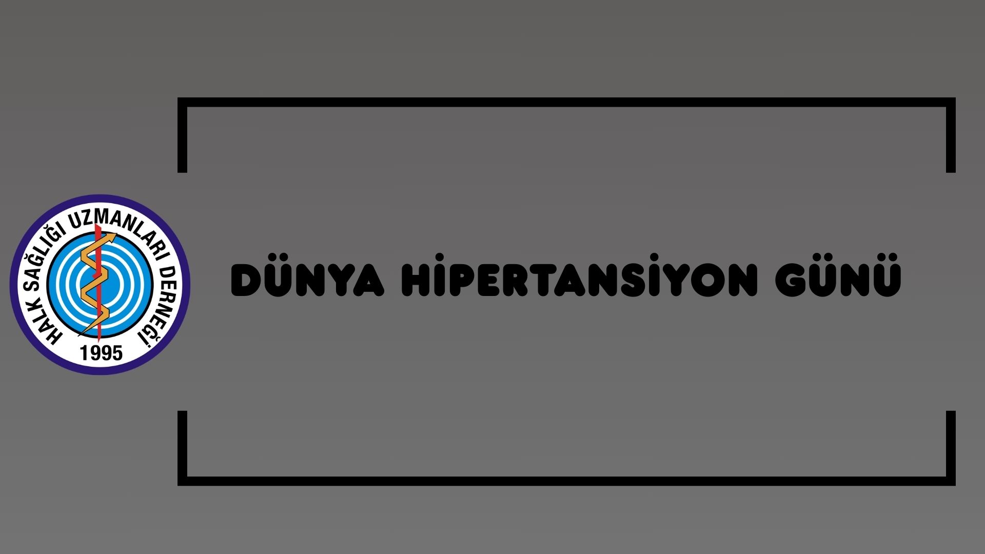 DÜNYA HİPERTANSİYON GÜNÜ 