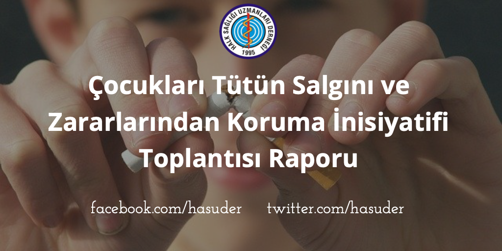  Çocukları Tütün Salgını ve Zararlarından Koruma İnisiyatifi Toplantısı Raporu
