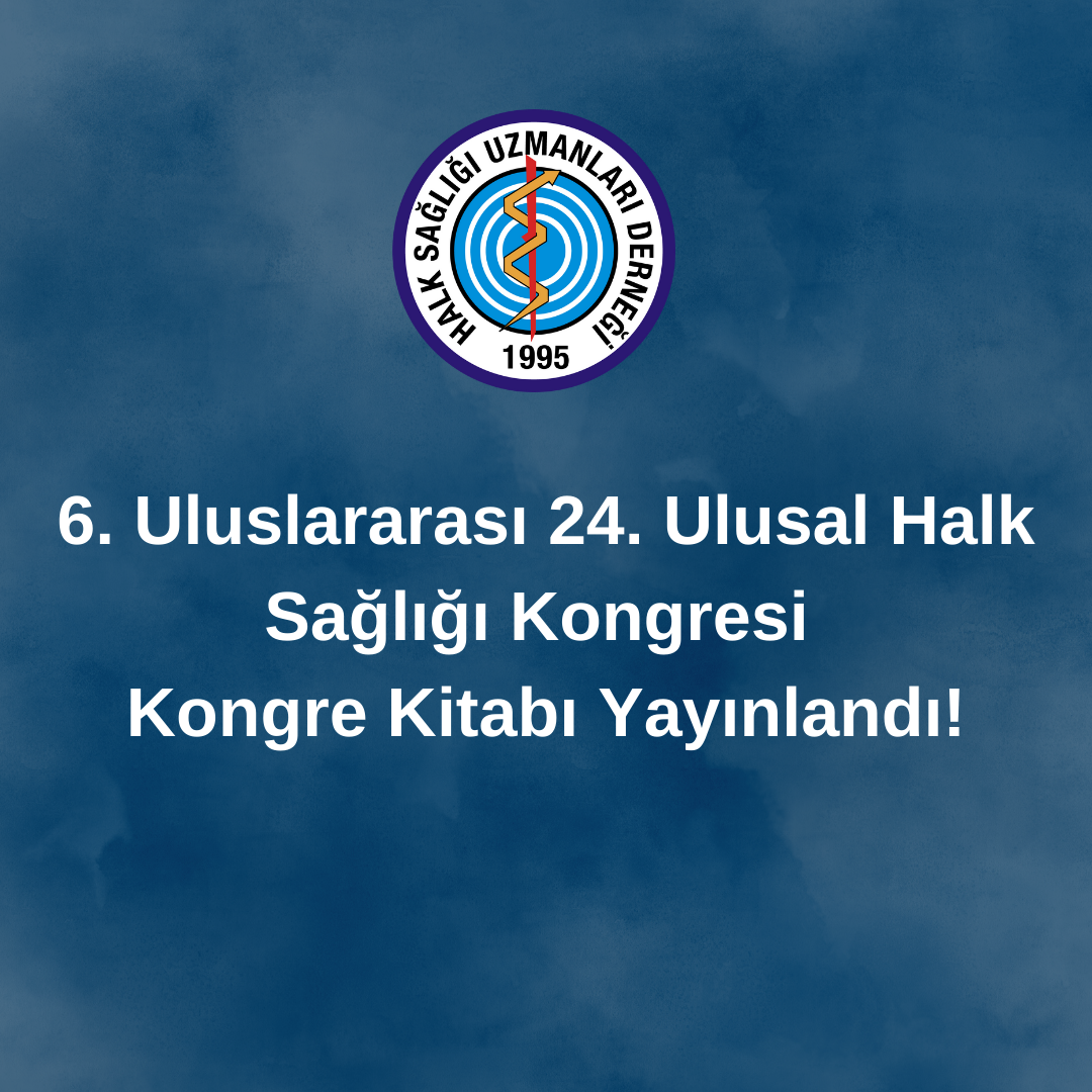 6. Uluslararası 24. Ulusal Halk Sağlığı Kongresi Kongre Kitabı Yayınlandı