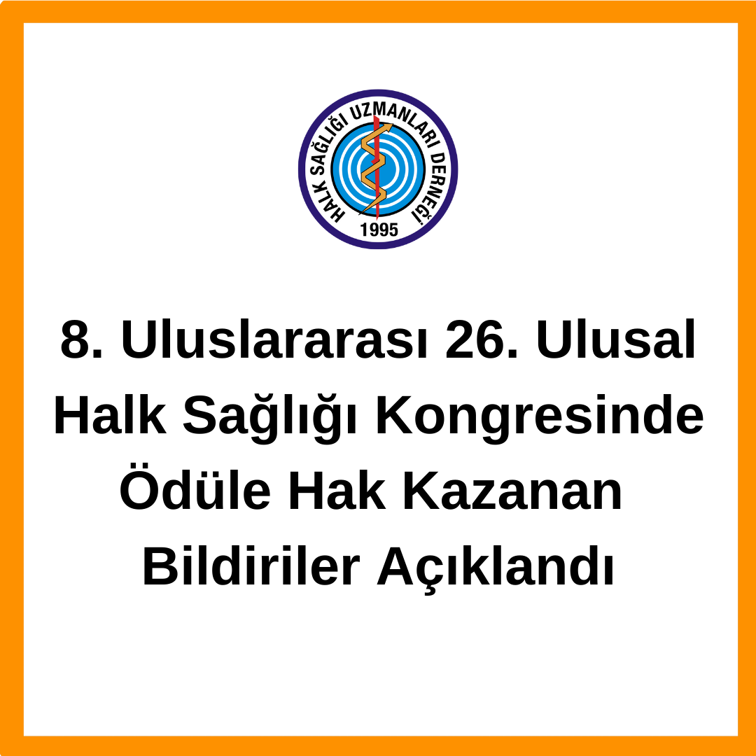 8. Uluslararası 26. Ulusal Halk Sağlığı Kongresi Bildiri Ödülleri