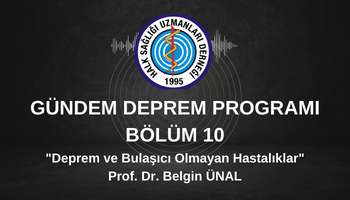 GÜNDEM DEPREM Programı 10 “Deprem ve Bulaşıcı Olmayan Hastalıklar”