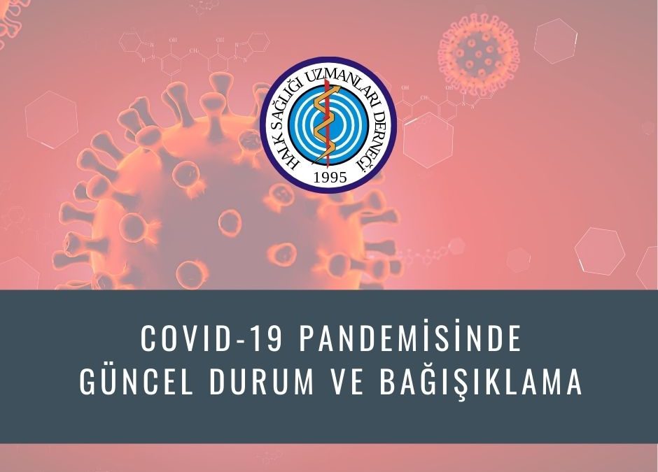 COVID-19 Pandemisinde Güncel Durum Ve Bağışıklama