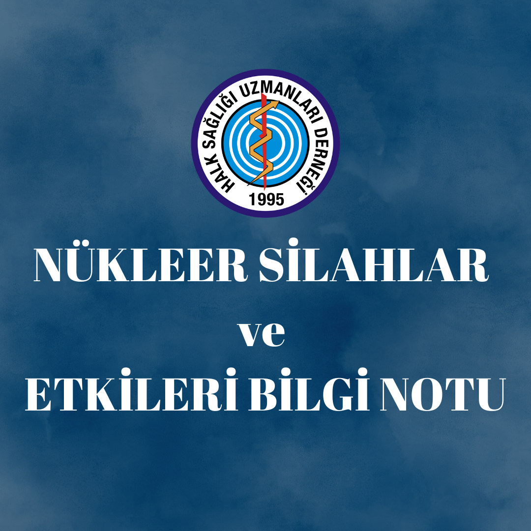 NÜKLEER SİLAHLAR ve ETKİLERİ BİLGİ NOTU