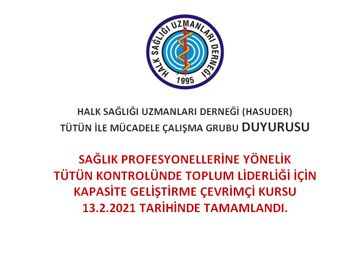 Sağlık Profesyonellerine Yönelik Tütün Kontrolünde Toplum Liderliği İçin Kapasite Geliştirme Çevrimçi Kursu 13.2.2021, CUMARTESİ