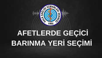AFETLERDE GEÇİCİ BARINMA YERİ SEÇİMİ