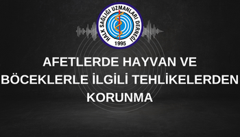 CDC.AFETLERDE HAYVAN VE BÖCEKLERLE İLGİLİ  TEHLİKELERDEN KORUNMA