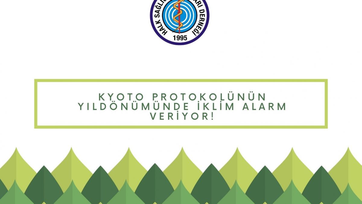 Kyoto Protokolünün Yıldönümünde İklim Alarm Veriyor!