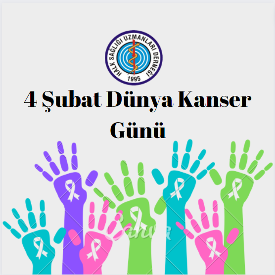 4 ŞUBAT DÜNYA KANSER GÜNÜ