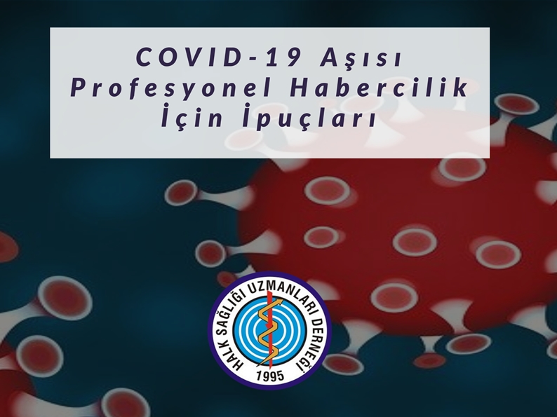 HASUDER COVID-19 Aşısı- Profesyonel Habercilik İçin İpuçlarını Yayınladı