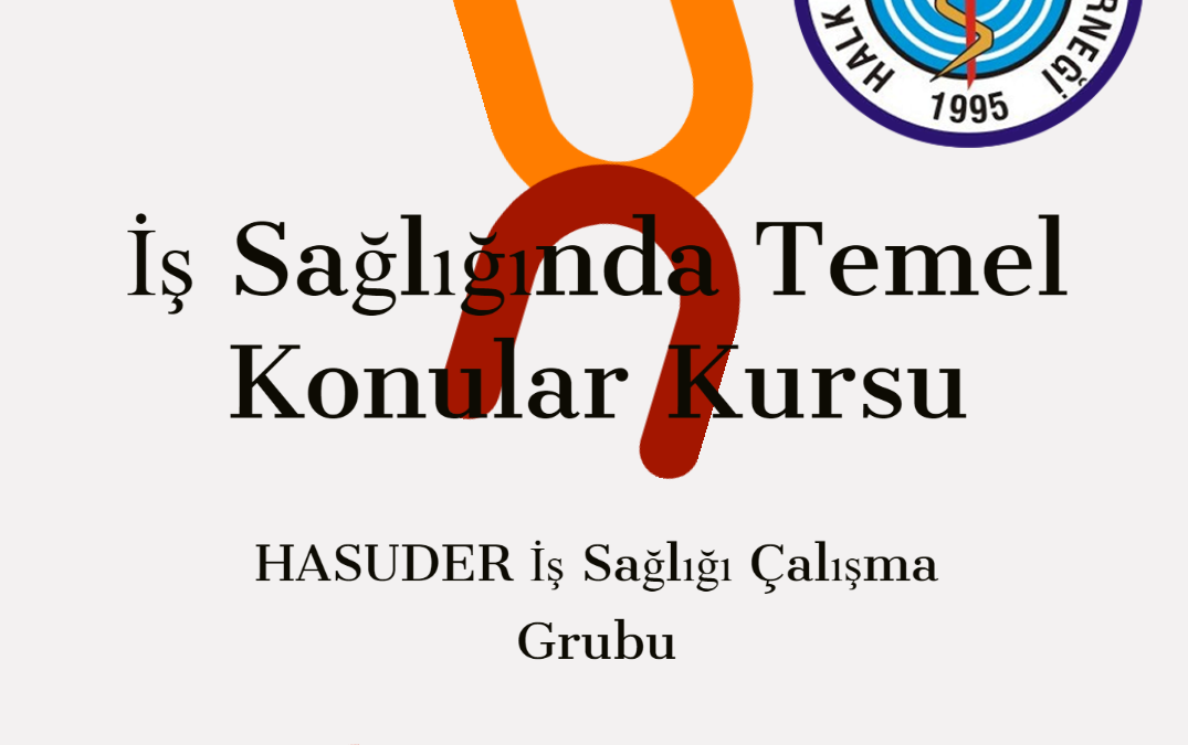 HASUDER İş Sağlığında Temel Konular Kursu Başlıyor