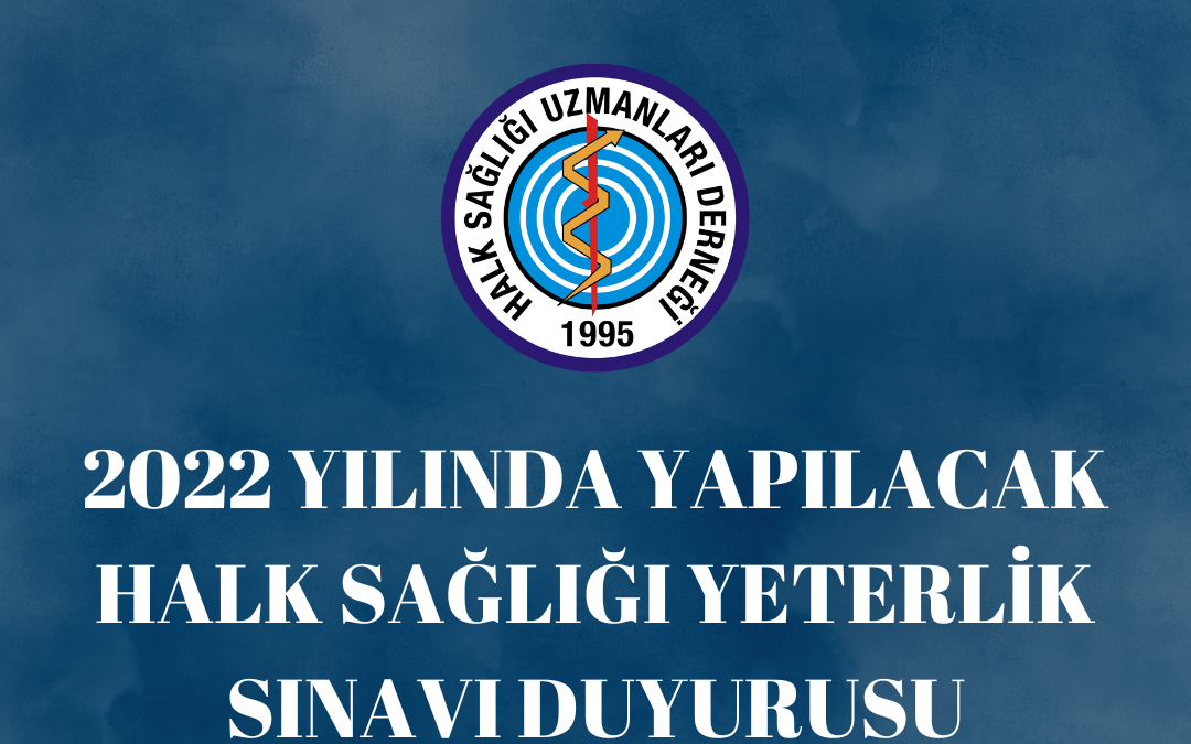 2022 YILINDA YAPILACAK HALK SAĞLIĞI YETERLİK SINAVI DUYURUSU