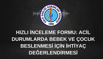 CDC.HIZLI İNCELEME FORMU:  ACİL DURUMLARDA BEBEK VE ÇOCUK BESLENMESİ  İÇİN İHTİYAÇ DEĞERLENDİRMESİ