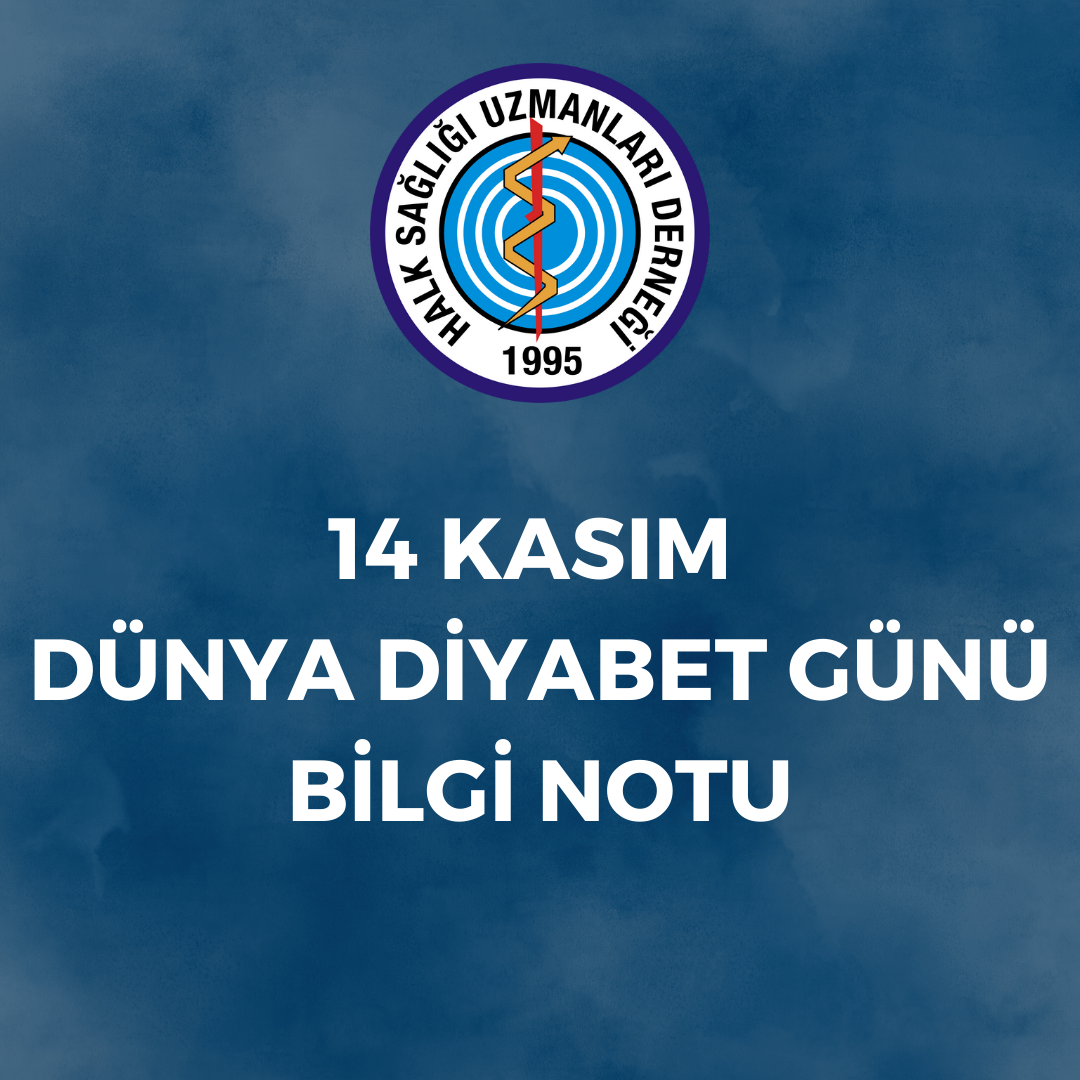 14 KASIM DÜNYA DİYABET GÜNÜ BİLGİ NOTU