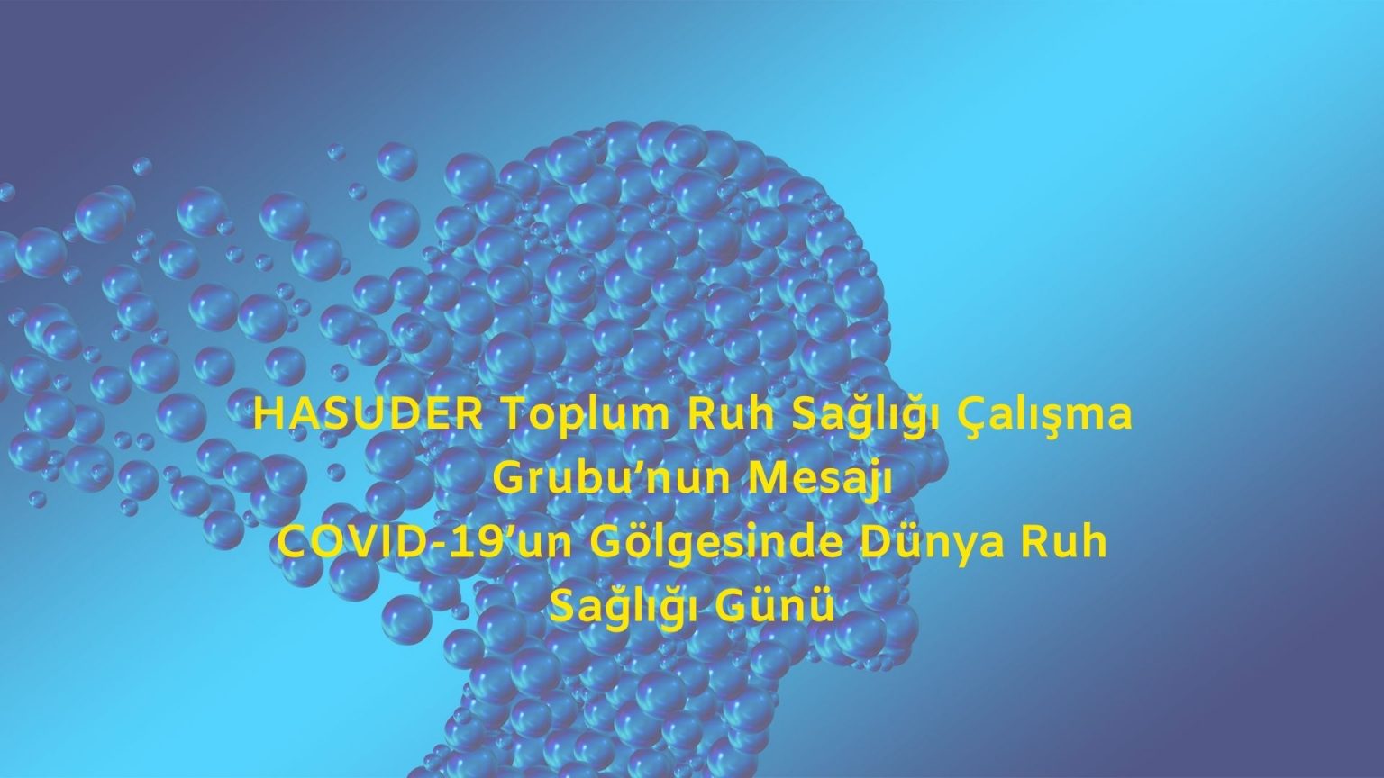 COVID-19’un Gölgesinde Dünya Ruh Sağlığı Günü