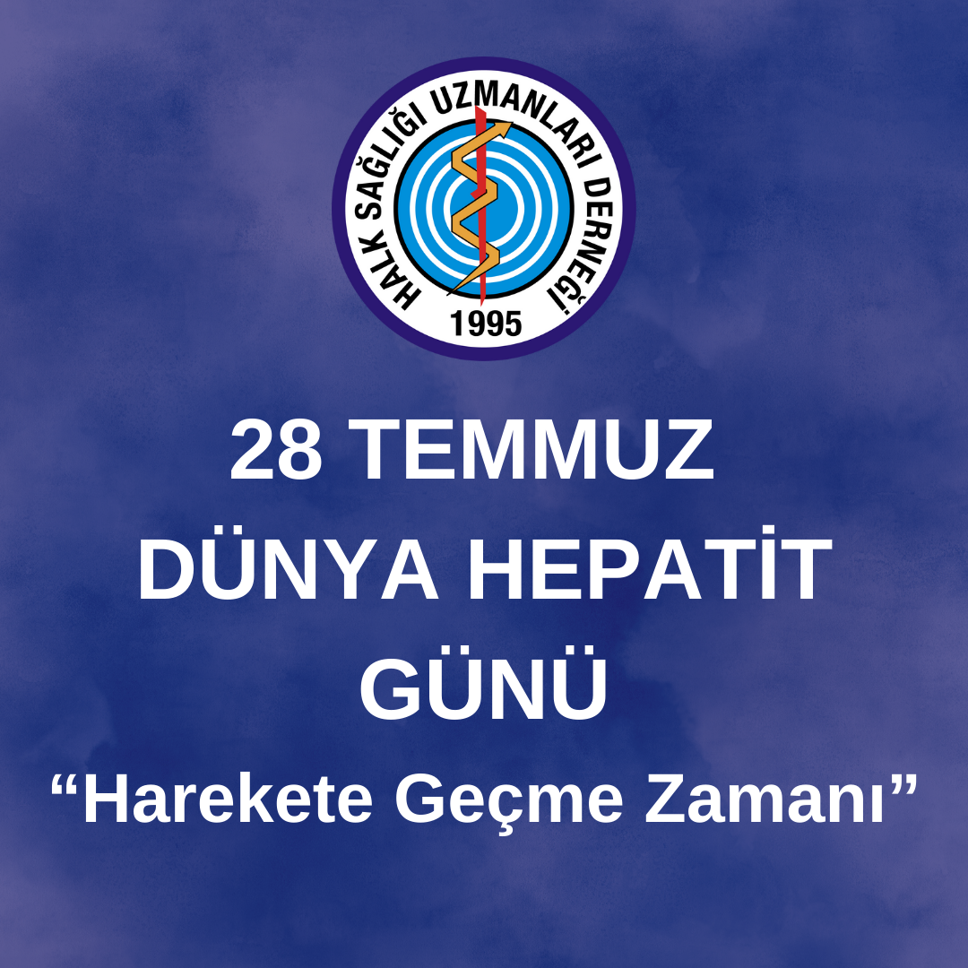 28 TEMMUZ DÜNYA HEPATİT GÜNÜ
