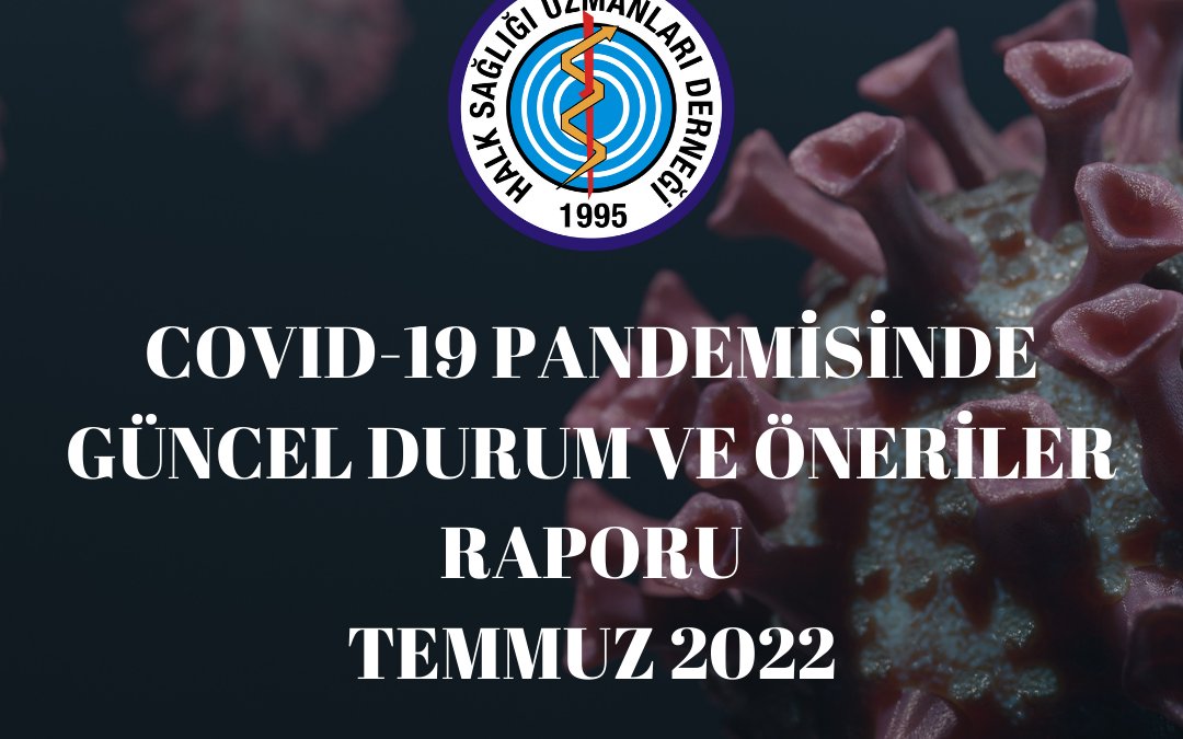 COVID-19 PANDEMİSİNDE GÜNCEL DURUM VE ÖNERİLER
